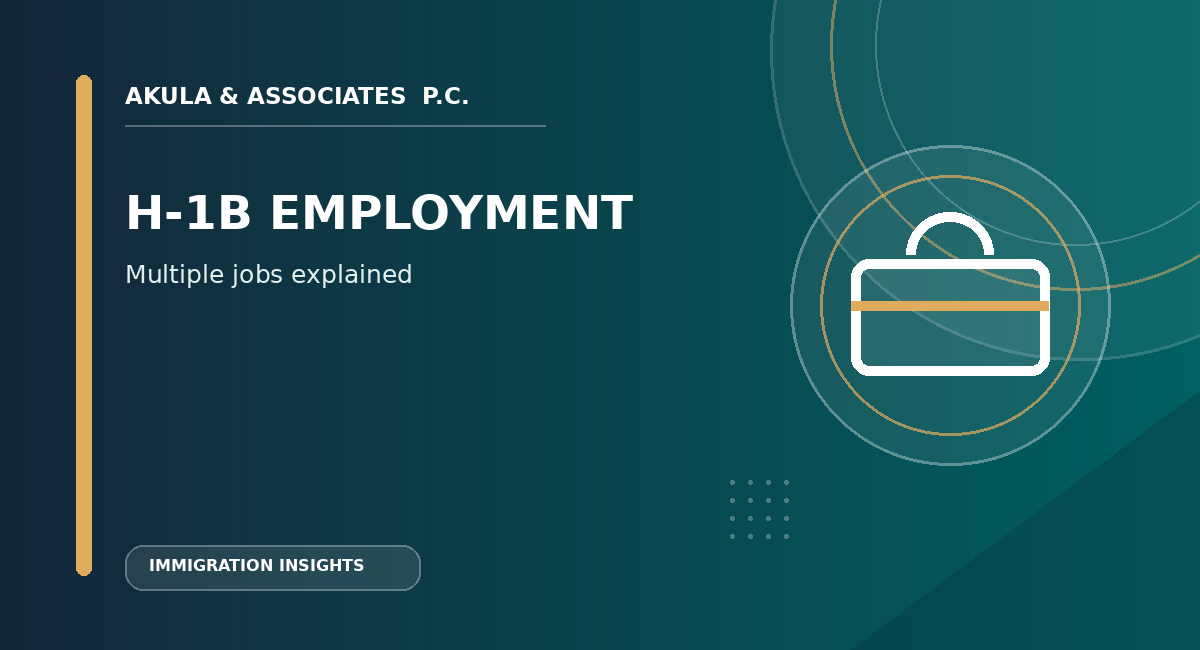 Can You Work Multiple Jobs in the United States on an H-1B Visa?